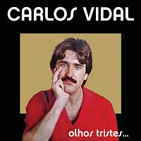Carlos Alberto Vidal – Olhos Tristes