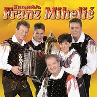 Ensemble Franz Mihelič – Heute lasst uns fröhlich sein