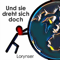 Lorynser – Und sie dreht sich doch
