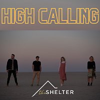 The Shelter – High Calling