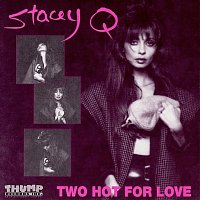 Stacey Q – Two Hot For Love