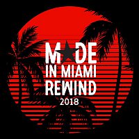 Various Artists.. – Made In Miami Rewind 2018