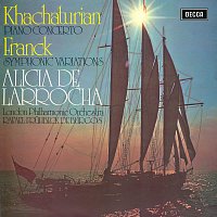 Alicia de Larrocha, London Philharmonic Orchestra, Rafael Fruhbeck de Burgos – Khachaturian: Piano Concerto / Franck: Symphonic Variations