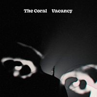 The Coral – Vacancy
