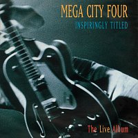 Mega City Four – Inspiringly Titled – The Live Album