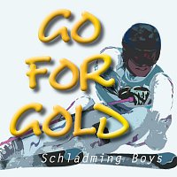 Schladming Boys – Go For Gold