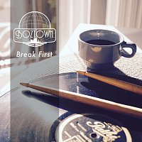 Boztown – Break First