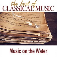 Royal Danish Symphony Orchestra – The Best of Classical Music / Music on the Water