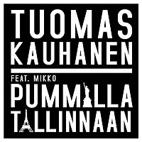 Tuomas Kauhanen – Pummilla Tallinnaan (feat. Mikko)