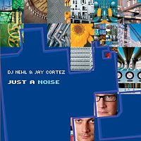 DJ Newl & Jay Cortez – Just a Noise