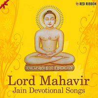 Kishore Manraja, Pamela Jain – Lord Mahavir - Jain Devotional Songs
