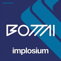 Bottai – Implosium