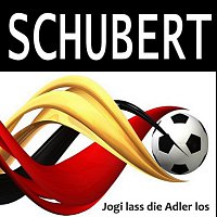 Schubert – Jogi lass die Adler los
