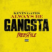 Kevin Gates – Always Be Gangsta Freestyle