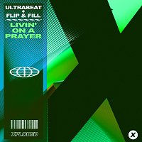 Ultrabeat, Flip & Fill – Livin' On A Prayer