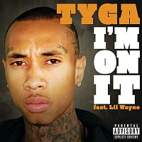 Tyga, Lil Wayne – I'm On It