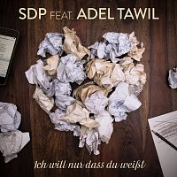 SDP, Adel Tawil – Ich will nur dass du weiszt