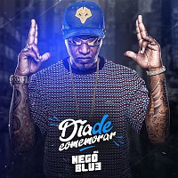 MC Nego Blue – Dia de comemorar