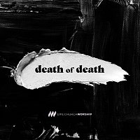 Life.Church Worship – Death Of Death