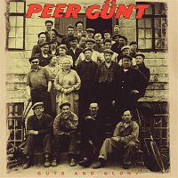 Peer Gunt – Guts And Glory
