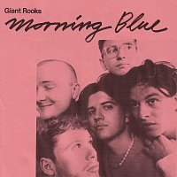Giant Rooks – Morning Blue