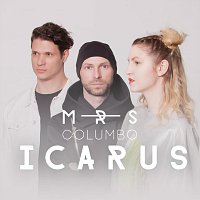 Mrs Columbo – Icarus