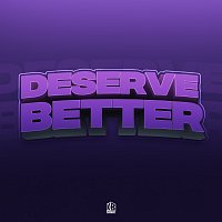 KB Mike – Deserve Better