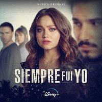 Karol Sevilla, Pipe Bueno, Elenco de Siempre Fui Yo – Siempre Fui Yo 2 [Banda Sonora Original]