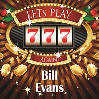 Bill Evans – Lets play again