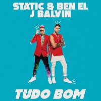 Static & Ben El, J. Balvin – TUDO BOM