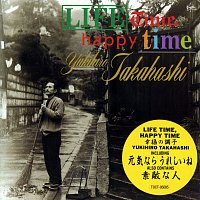 Yukihiro Takahashi – Lifetime, Happy Time Koufuku No Choushi