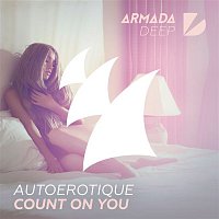 Autoerotique – Count on You