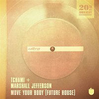 Tchami & Marshall Jefferson – Move Your Body (Future House)