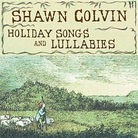 Shawn Colvin – Holiday Songs And Lullabies