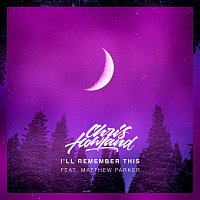 Chris Howland, Matthew Parker – I'll Remember This