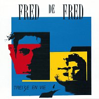 Fred De Fred – Treize En Vie