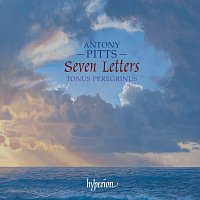 Antony Pitts: Seven Letters & Other Sacred Music