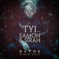 TY1, Eamon, Sirah – Detox [Remix Pack]