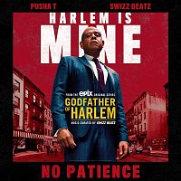 Godfather of Harlem, Pusha T & Swizz Beatz – No Patience