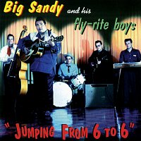 Big Sandy & His Fly-Rite Boys – Jumping From 6 To 6