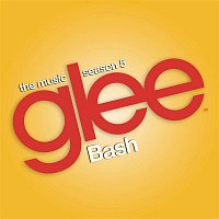 Glee Cast – Glee: The Music, Bash