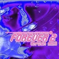 Confidence Man, DJ BORING – Forever 2 (Crush Mix)