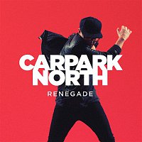 Carpark North – Renegade