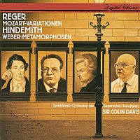 Sir Colin Davis, Symphonieorchester des Bayerischen Rundfunks – Reger: Variations & Fugue On A Theme By Mozart / Hindemith: Symphonic Metamorphoses On Themes By Carl Maria von Weber