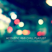 Přední strana obalu CD Acoustic R&B Chill Playlist (Eighteen Smooth and Chilled Tracks)