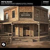 Pep & Rash – Gold Rush (feat. Nomad & PollyAnna)