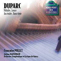 Francoise Pollet, Orchestre Symphonique & Lyrique De Nancy, Jerome Kaltenbach – Duparc-Mélodies-Pollet