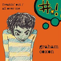 Graham Coxon – Freakin' Out / All Over Me