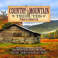 Jim Hendricks – Country Mountain Tributes: Johnny Cash