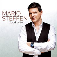 Mario Steffen – Zuruck zu dir